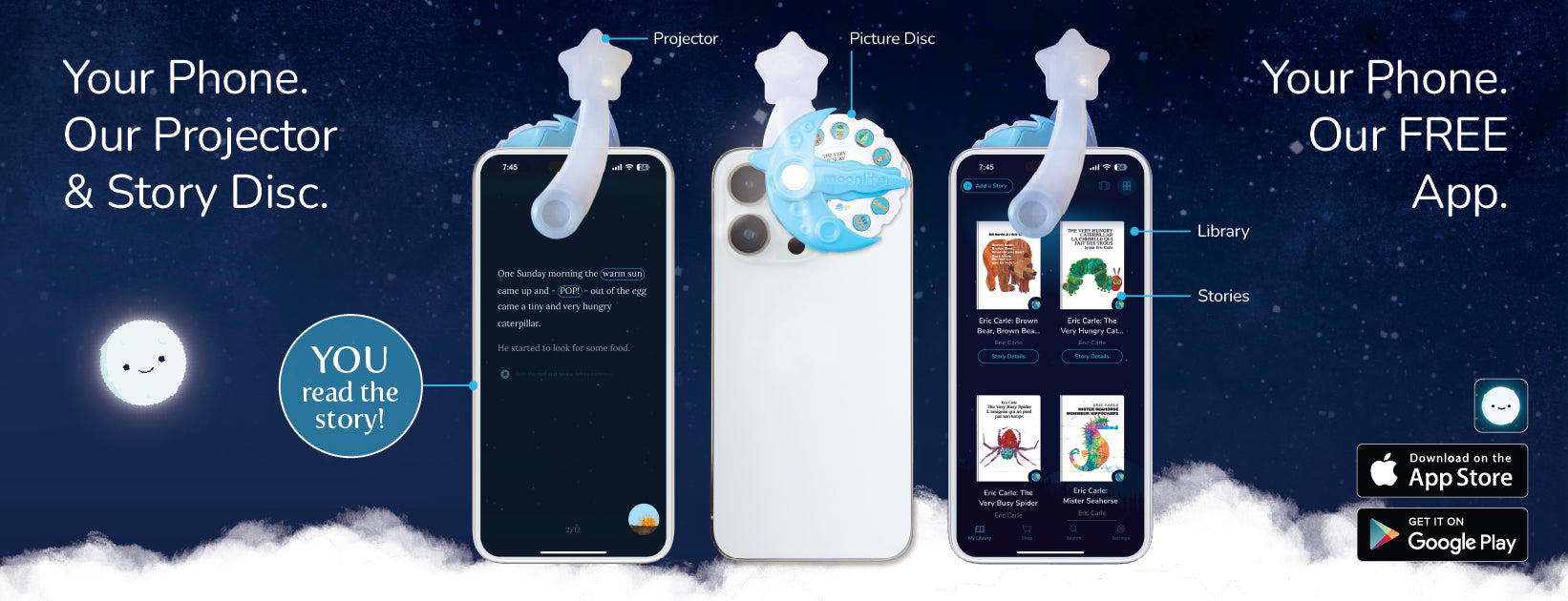 Your Phone. Our Projector & Story Disc. Your Phone. Our FREE App. Download on the Google Play or App Store
